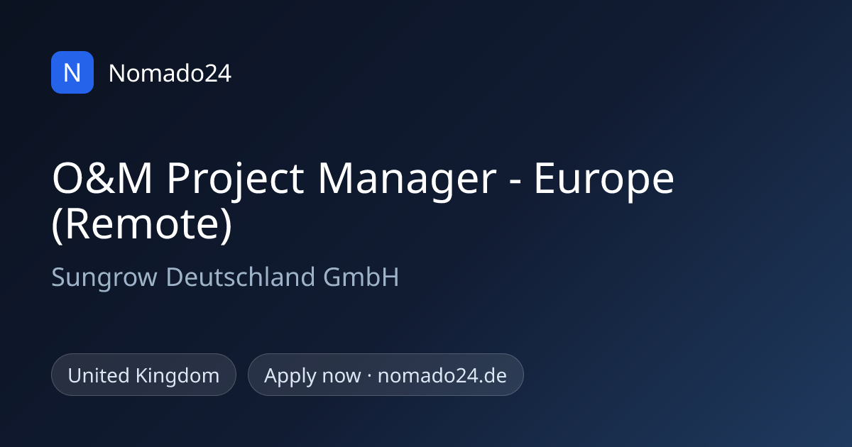 O&M Project Manager - Europe (Remote) | Nomado24