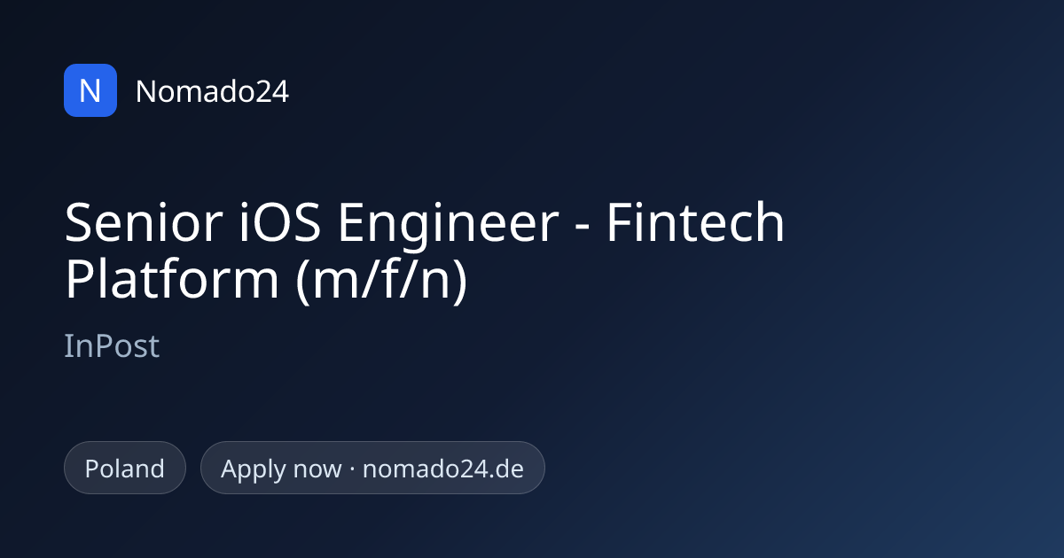 Senior iOS Engineer - Fintech Platform (m/f/n), InPost | Nomado24
